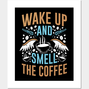 Funny Cup of Coffee Tee Coffee lover must have, Wake up! Posters and Art